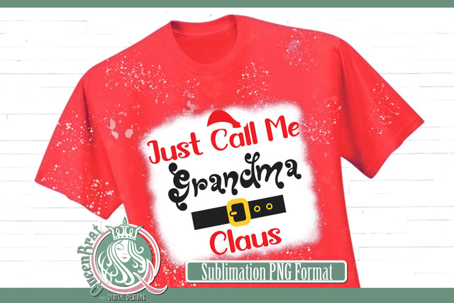 Just Call Me Grandma Claus Sublimation Sublimation QueenBrat Digital Designs 