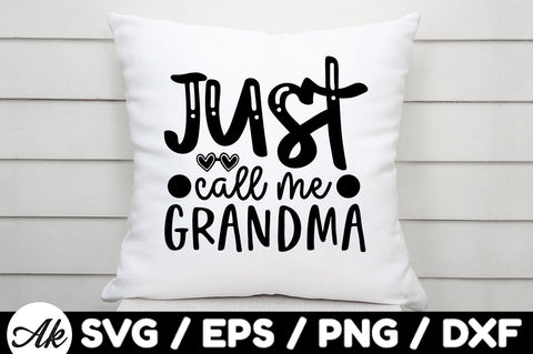Just call me grandma svg SVG akazaddesign 