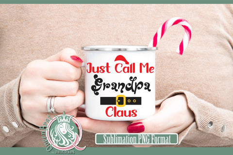 Just Call Me Grandpa Claus Sublimation Sublimation QueenBrat Digital Designs 
