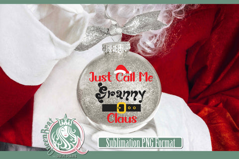 Just Call Me Granny Claus Sublimation Sublimation QueenBrat Digital Designs 