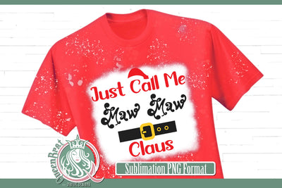 Just Call Me Maw Maw Claus Sublimation Sublimation QueenBrat Digital Designs 