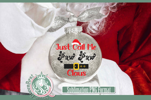 Just Call Me Paw Paw Claus Sublimation Sublimation QueenBrat Digital Designs 