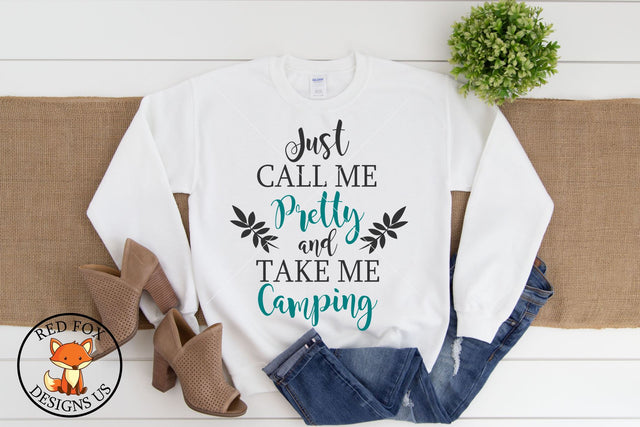 Just Call Me Pretty and Take Me Camping | Camping SVG SVG RedFoxDesignsUS 