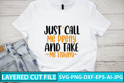 Just Call Me Pretty And Take Me Fishing SVG Cut File SVG Syaman 