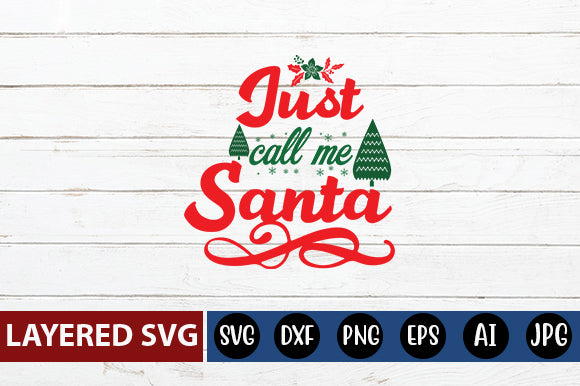 just call me santa SVG cute file SVG Blessedprint 