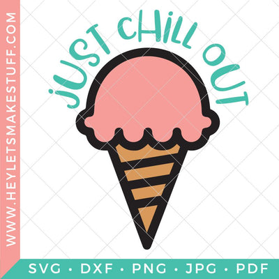 Just Chill Out SVG Hey Let's Make Stuff 