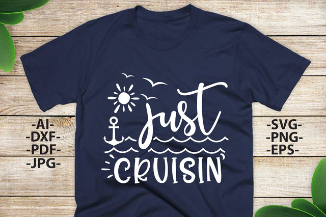 Just Cruising Svg, Cruise Svg, Family Cruise, Vacation, Cruise Shirt, Boat Trip, Summer, Svg Cut File SVG 1uniqueminute 