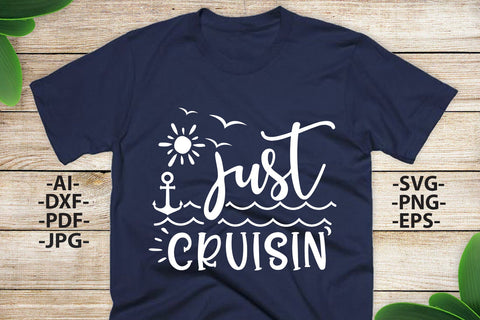 Just Cruising Svg, Cruise Svg, Family Cruise, Vacation, Cruise Shirt, Boat Trip, Summer, Svg Cut File SVG 1uniqueminute 