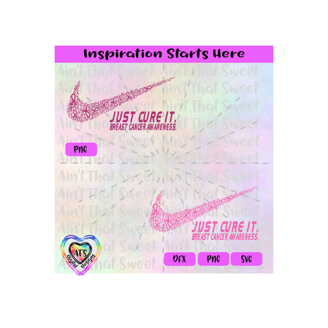 Just Cure It | Breast Cancer Awareness | Ribbons - Transparent PNG SVG DXF - Silhouette, Cricut, Scan N Cut SVG Aint That Sweet 