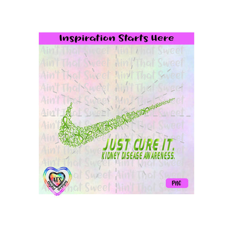 Just Cure It | Kidney Disease Awareness | Ribbons - Transparent PNG SVG DXF - Silhouette, Cricut, Scan N Cut SVG Aint That Sweet 
