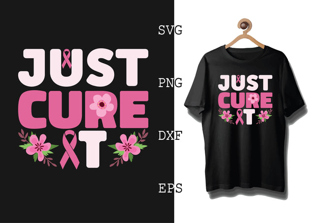 Just Cure It Svg, Breast Cancer Awareness Svg SVG DesignTShirt 