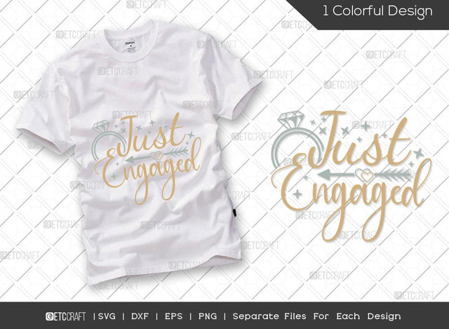Just Engaged SVG Cut File | Marriage Svg | Bride Svg | Groom Svg | Engagement Svg | Wedding Svg | Dxf | Eps | Png | T-shirt Design SVG ETC Craft 