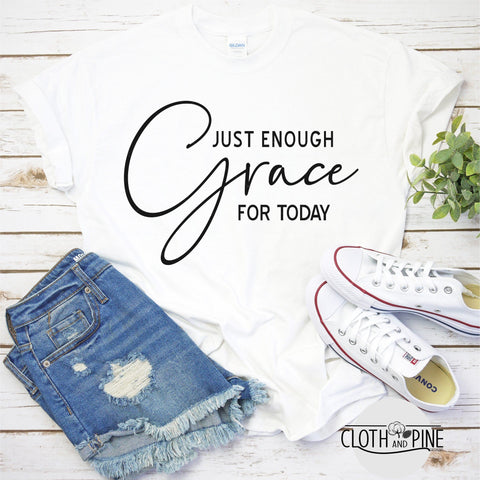 Just Enough Grace For Today SVG Cloth and Pine Designs 