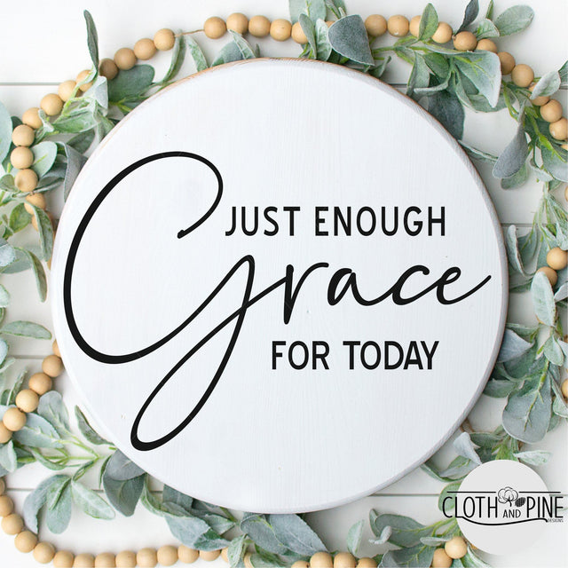 Just Enough Grace For Today SVG Cloth and Pine Designs 