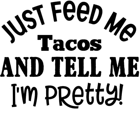 Just Feed Me Tacos | Stencil SVG SVG Ikonart Design Shop 
