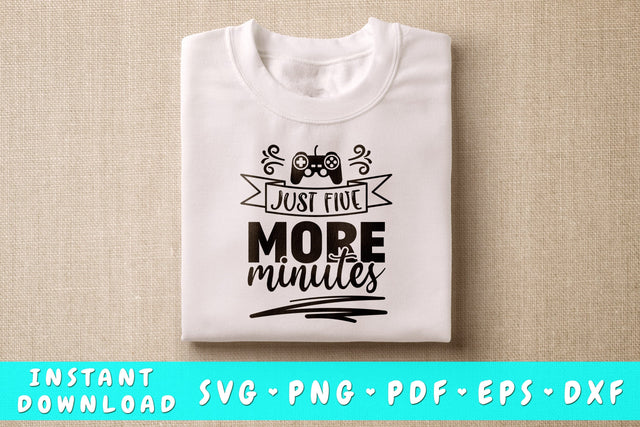 Just five more minutes gamer SVG SVG HappyDesignStudio 