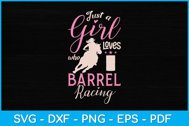 Just Girl Who Loves Barrel Racing Svg Cutting File SVG Helal 