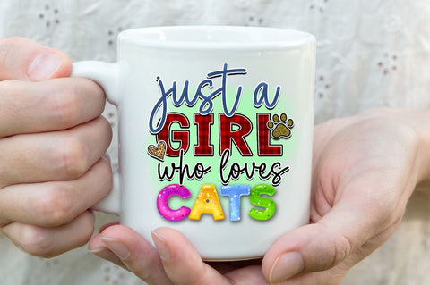 Just girl who loves cats Sublimation PNG, Sublimation Cat Design Sublimation Regulrcrative 