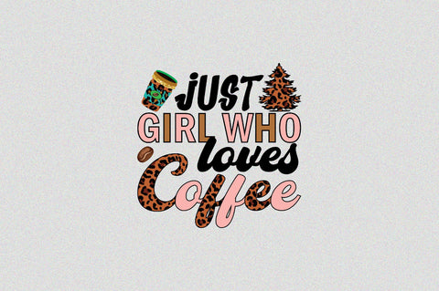 Just girl who loves coffee Sublimation SVGArt 