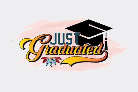 Just Graduated Sublimation Design Sublimation SVGista 