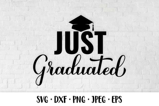 Just Graduated SVG. Grad Quote. Graduation Party Decorations SVG LaBelezoka 