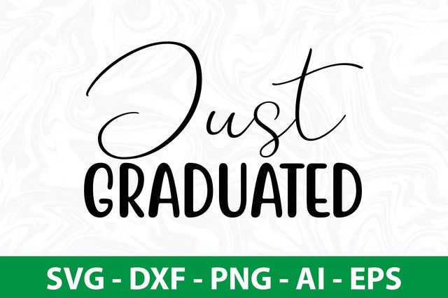 Just Graduated SVG SVG nirmal108roy 