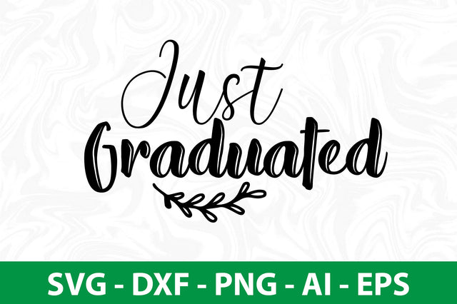 Just Graduated SVG SVG orpitasn 