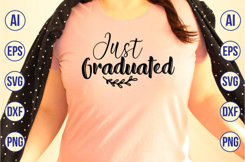 Just Graduated SVG SVG orpitasn 