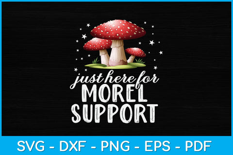 Just Here For Moral Support Svg Design SVG artprintfile 