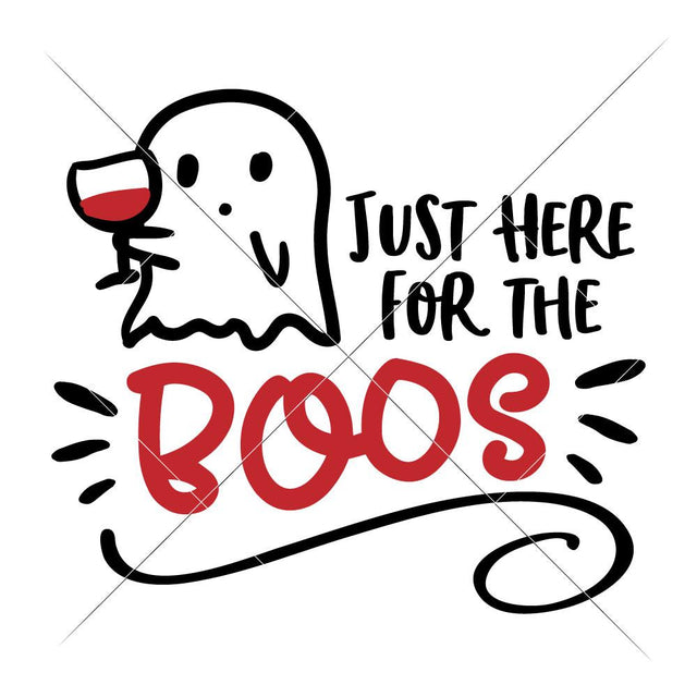 Just here for the BOOS - funny Halloween drinking quote SVG SVG Chameleon Cuttables 