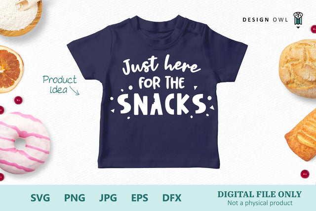 Just here for the snacks - SVG file SVG Design Owl 