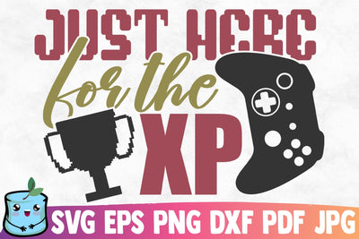 Just Here For The Xp SVG MintyMarshmallows 