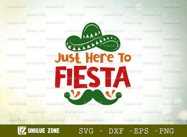 Just Here To Fiesta SVG Cut Fil | Bachelorette Party Svg | Mexican Hat Svg | Sombrero Svg | Spanish Festival Svg | Margarita Lover Svg SVG Unique Zone 