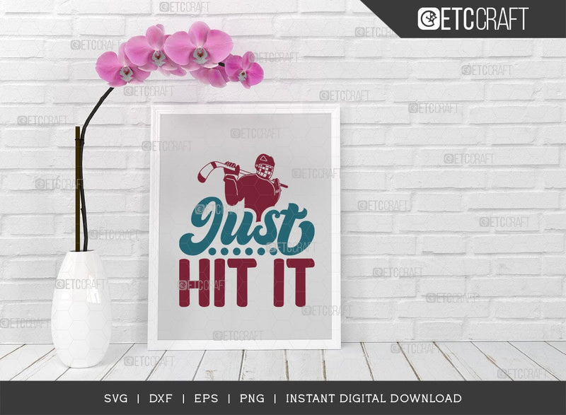 Just Hit It SVG Cut File, Hockey Player Svg, Hockey Saying Svg, Hockey ...