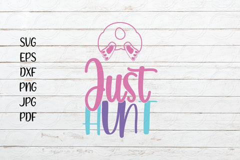 Just Hunt Easter svg, Easter Egg hunt party, Bunny Butt SVG SmmrDesign 