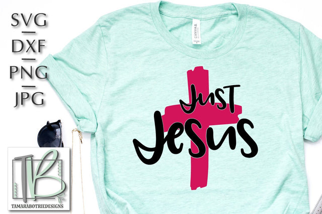Just Jesus SVG, Christian Cut File, Cross SVG SVG TB Designs 