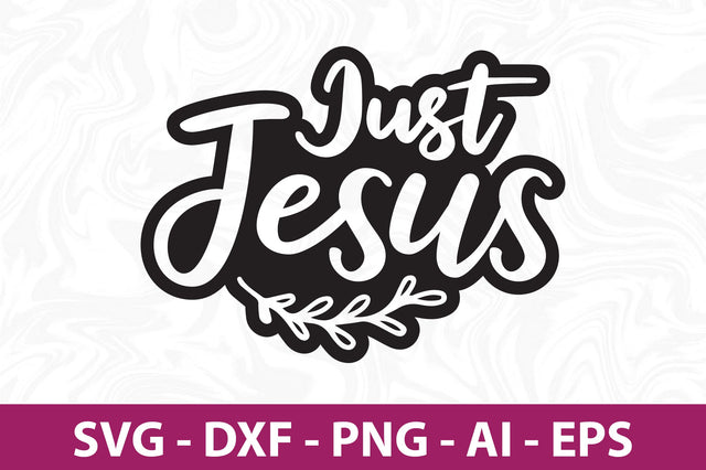 Just Jesus svg SVG orpitasn 