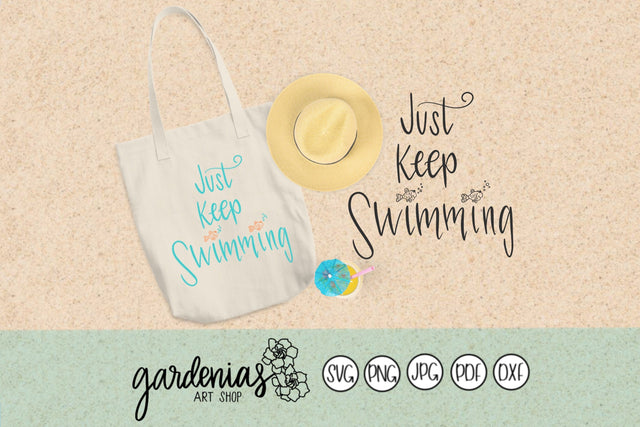Just Keep Swimming SVG Gardenias Art Shop 