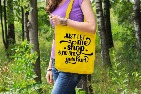 Just Let Me Shop And No One I Tote Bag SVG I Funny Tote Bag SVG Happy Printables Club 