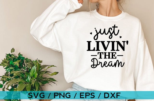 Just livin' the dream, Inspirational SVG SVG MD mominul islam 