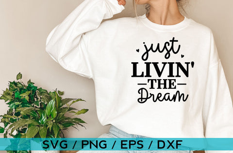 Just livin' the dream, Inspirational SVG SVG MD mominul islam 