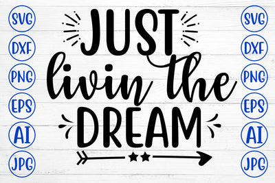 Just Livin The Dream SVG Cut File SVG Syaman 