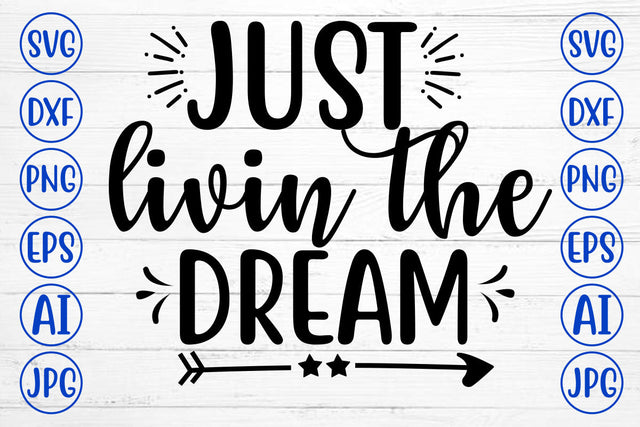 Just Livin The Dream SVG Cut File SVG Syaman 