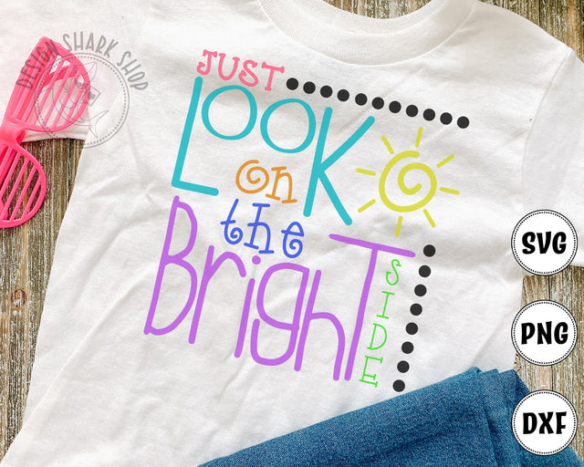 Just Look on the Bright Side SVG Design Shark 