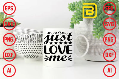 Just Love Me SVG Craftlabsvg24 