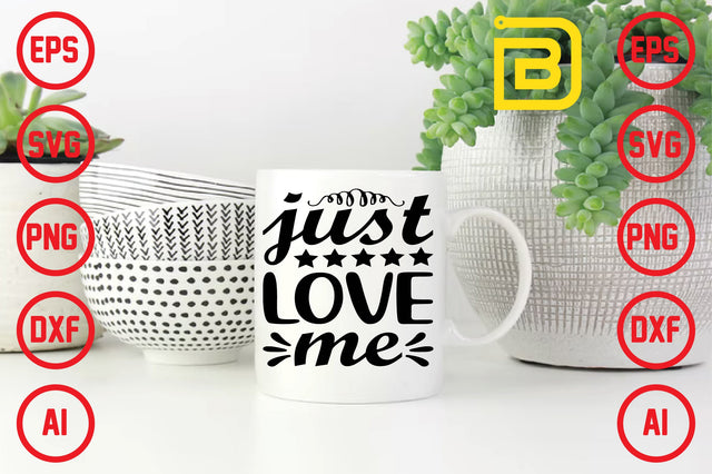 Just Love Me SVG Craftlabsvg24 