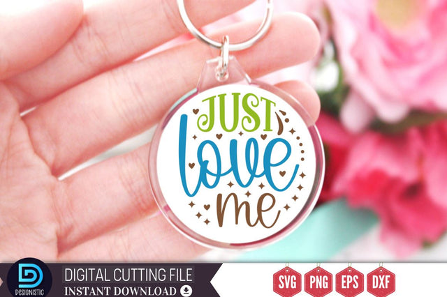 Just love me SVG SVG DESIGNISTIC 