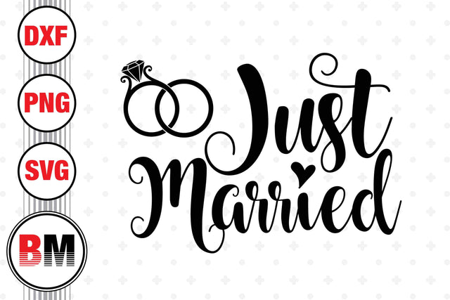 Just Married SVG, PNG, DXF Files SVG BMDesign 