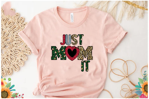 Just Mom It Sublimation Sublimation Jagonath Roy 