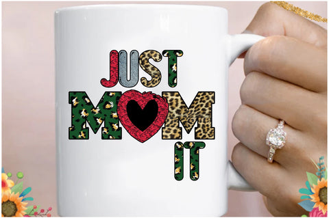 Just Mom It Sublimation Sublimation Jagonath Roy 
